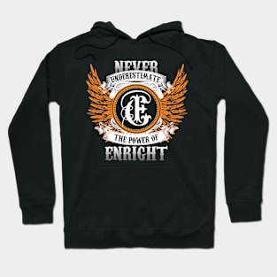 Enright Name Shirt Never Underestimate The Power Of Enright Hoodie